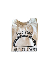 Load image into Gallery viewer, ONLY HERE FOR TACOS TEE
