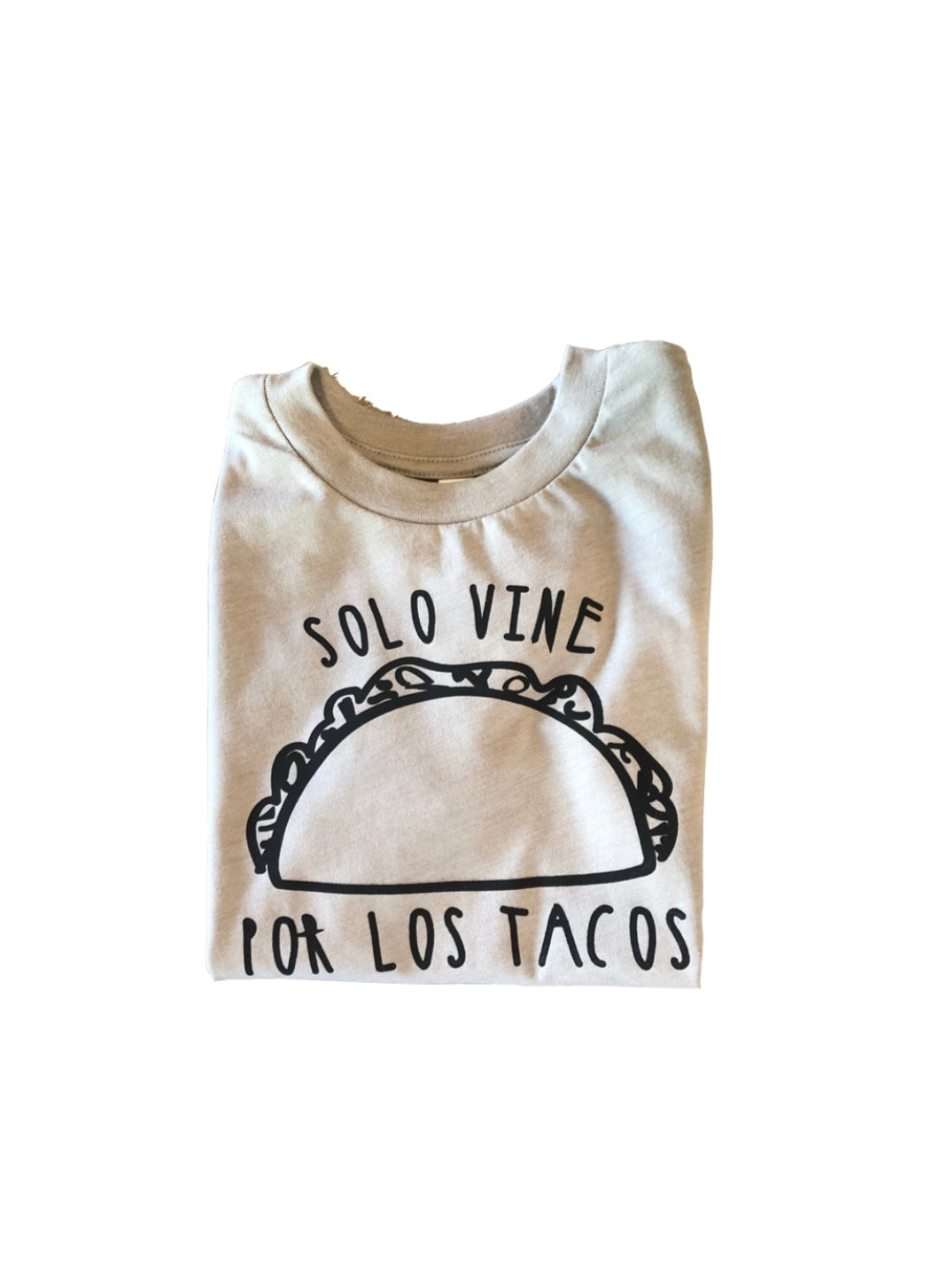 ONLY HERE FOR TACOS TEE